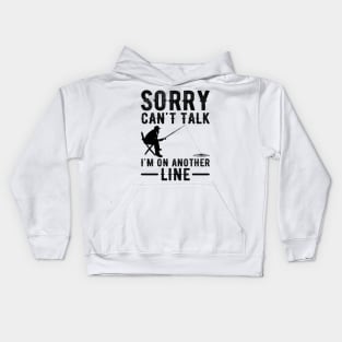 Sorry Can't Talk I'm On Another Line Kids Hoodie